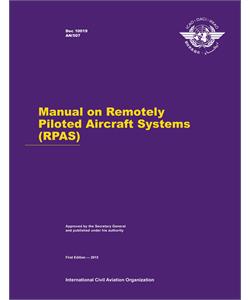 Manual on Remotely Piloted Aircraft Systems - RPAS - Doc 10019